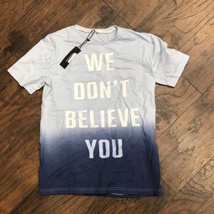 NWT We don’t believe you tee from Reason Clo